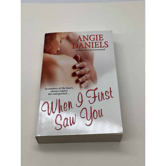 When I First Saw You By Angie Daniels