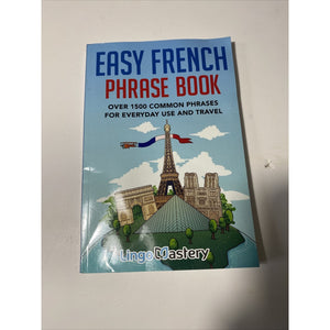 Easy French Phrase Book: Over 1500 Common Phrases For Everyd... by Lingo Mastery