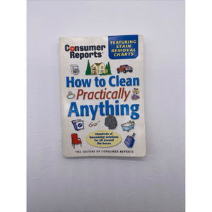 How to Clean Practically Anything By Consumer Reports Paper Cover