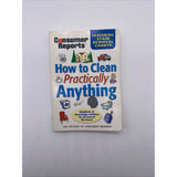 How to Clean Practically Anything By Consumer Reports Paper Cover