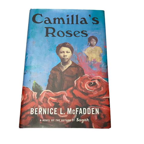 Camilla’s Roses By Bernice L McFadden