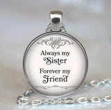 1 PC Always My Sister Forever My Friend Necklace Sister Necklace Sisters Always