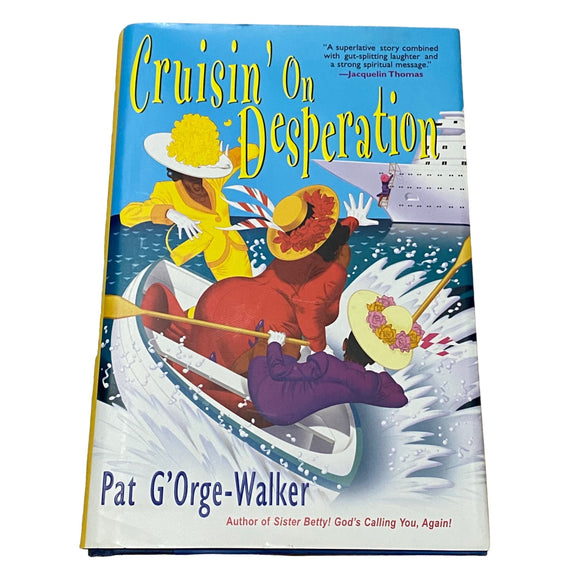 Cruisin On Desperation By Pat G’Orge Walker