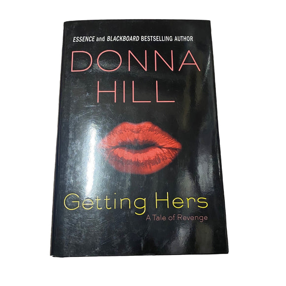 Getting Hers A Tale of Revenge By Donna Hill