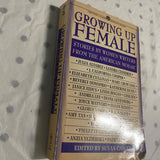 Growing Up Female: Stories By Women Writers Edited by Susan Cahill