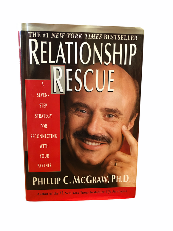 Relationship Rescue: A Seven-Step Strategy by Dr. Phil McGraw
